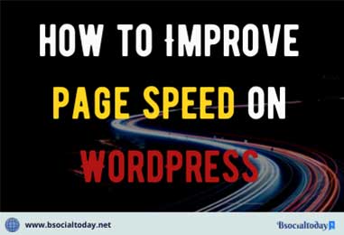 How to improve Page Speed on Wordpress
