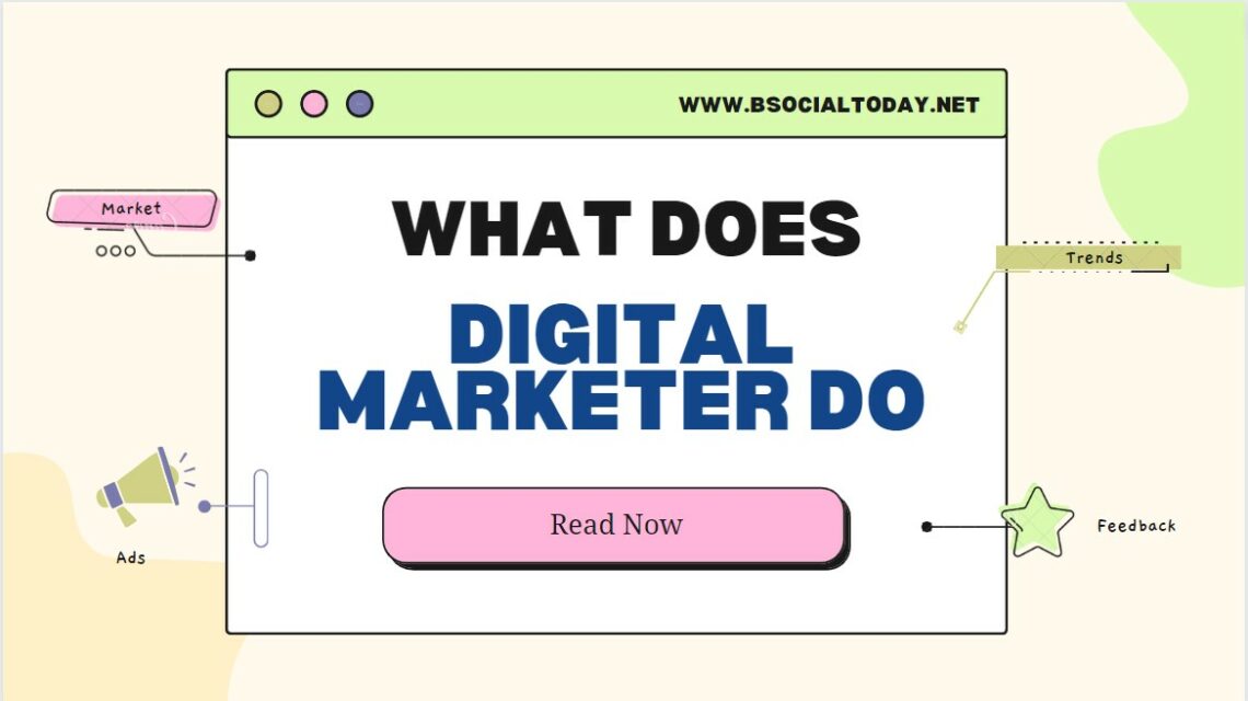 what does Digital marketer do