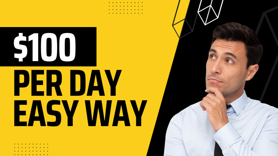 How to earn $100 in a day